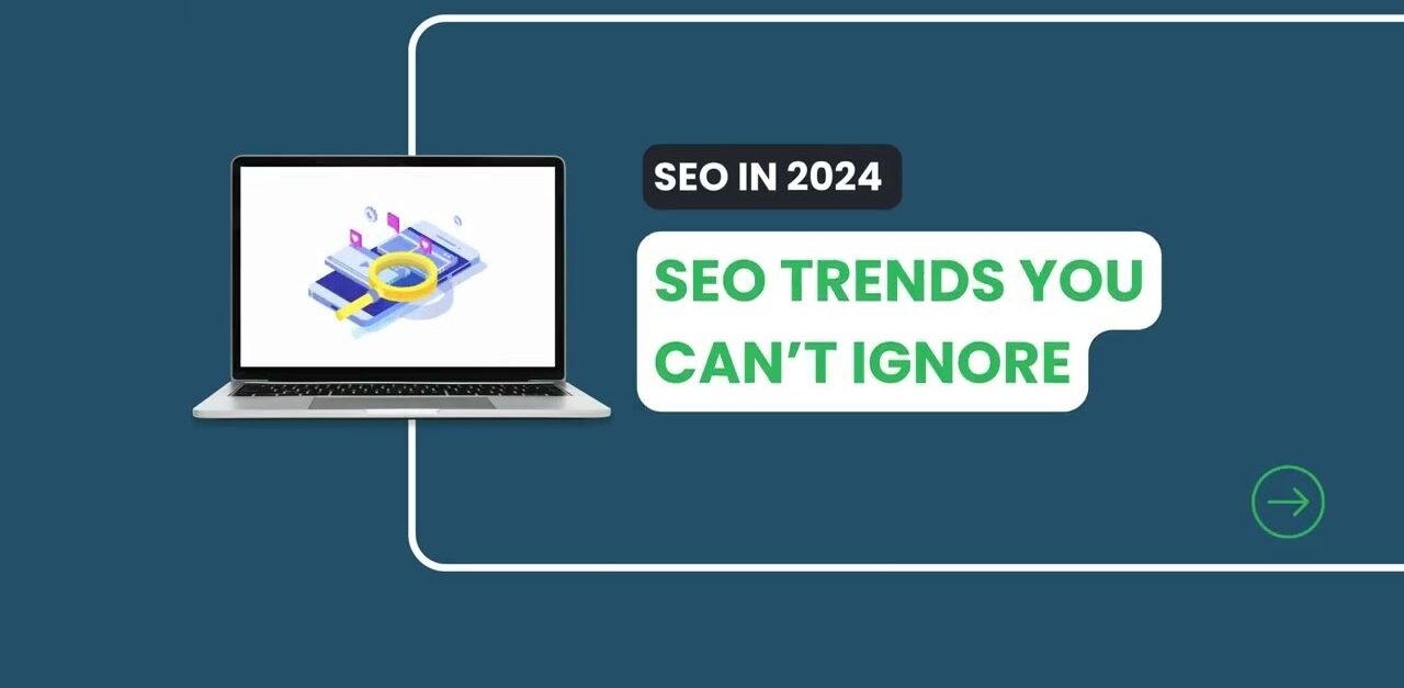 SEO Trends You Can’t Ignore In 2024